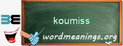 WordMeaning blackboard for koumiss